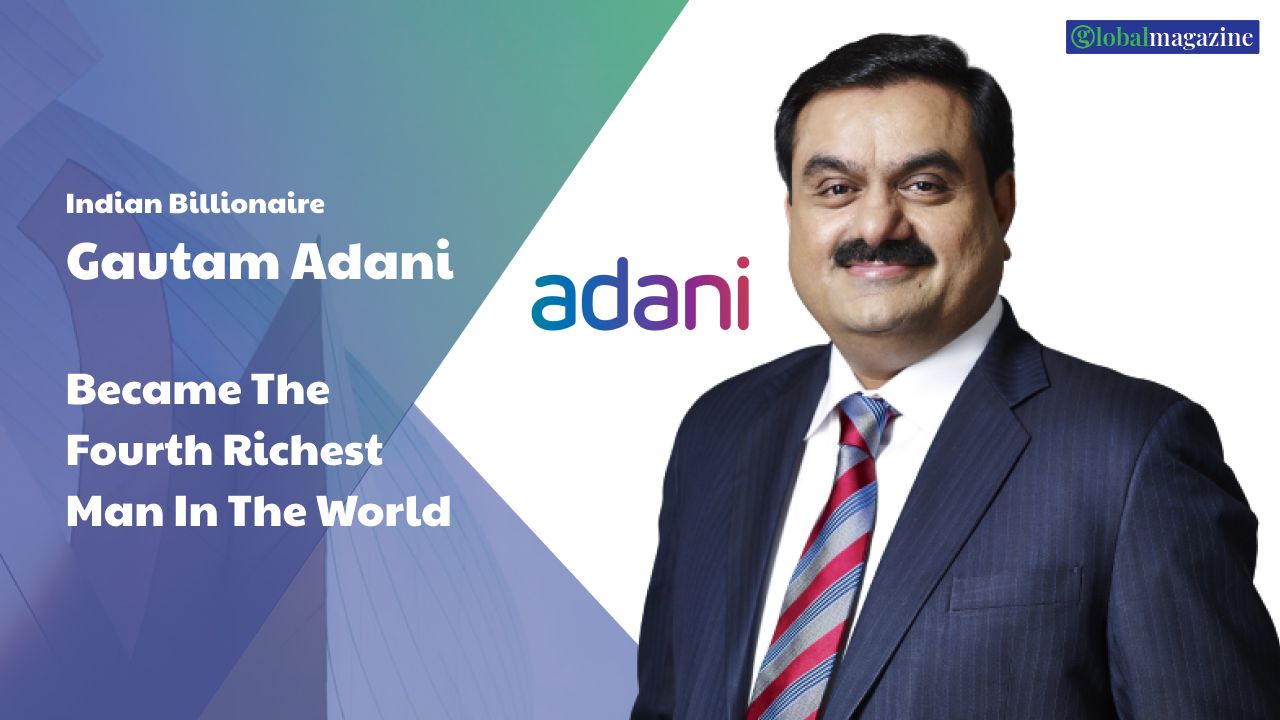 gautam adani became the fourth richest man in the world