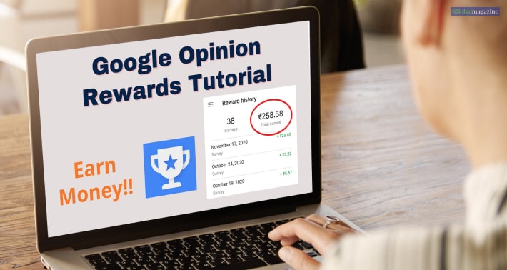 Earning Money Through Google Opinion Rewards – A Few Facts To Know