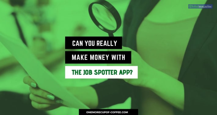 How Much Money Can You Earn Using The Job Spotter App