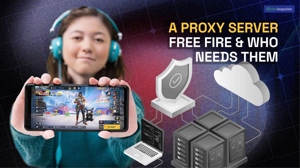 Proxy Server Free Fire: Who Needs Them? [Complete Guide]